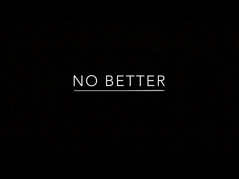 No Better Lorde Lyrics