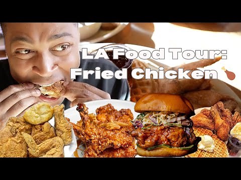 Los Angeles Food Tour (Fried Chicken Edition)