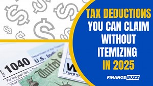 11 Tax Deductions You Can Claim Without Itemizing in 2025