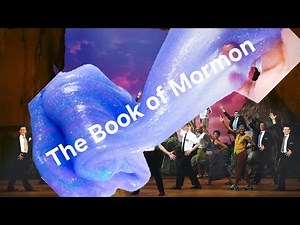 Book of mormon Act 2 slime tutorial