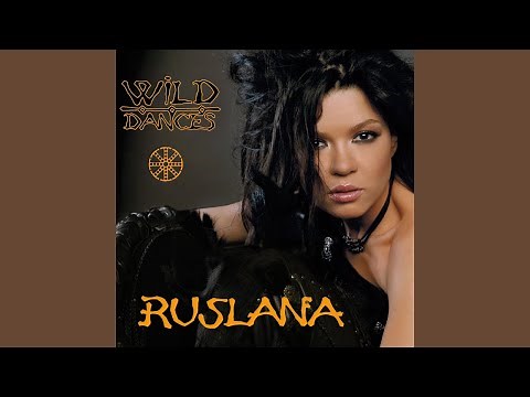 Ruslana - Дикі танці (Full Ukrainian Version)