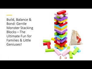 Build, Balance & Bond: Gentle Monster Stacking Blocks—The Ultimate Fun for Families& Little Geniuses