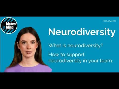 Neurodiversity - how to support neurodiversity in the workplace.