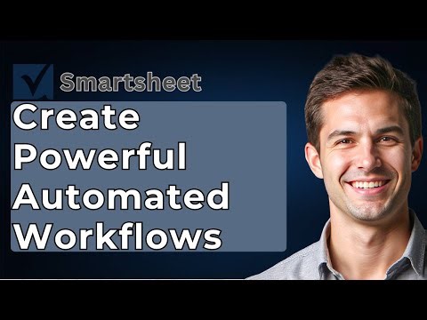 How To Create Powerful Smartsheet Automated Workflows [2025 Guide]
