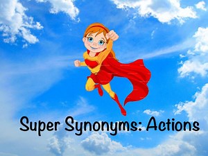 Super Synonyms: Actions