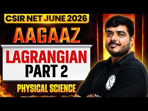 Lagrangian - 2 | CSIR NET Physical Science | CSIR NET June 2026 | PW
