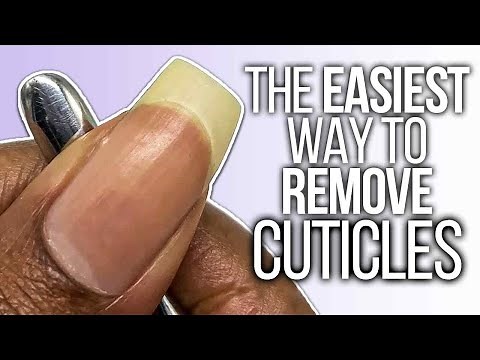 Remove Your Cuticles without Cutting Them
