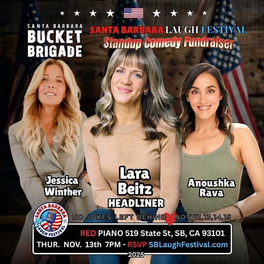 #1 YES!!! The most awesome lineup of women in Comedy ever to perform in Santa Barbara. Three nights of hilarious comedy supporting Santa Barbara non-profits. This Thursday, Friday, and Saturday. RSVP SBLaughFestival.com Join us as we kick off the holiday season with laughs. Supporting: La Casa de la Raza Newhouse Santa Barbara Alano Club of Santa Barbara SB Bucket Brigade Humanitarian Farm Hollister Elementary School | Luis Moro Productions