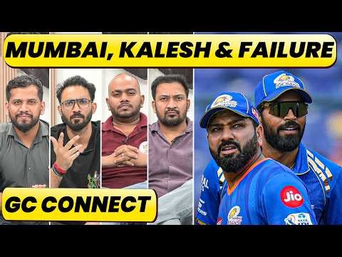 🔴GC CONNECT: MUMBAI INDIANS WORST PHASE. 2026 DO OR DIE, TEAM DIVIDED, KALESH BUILD UP AGAIN.