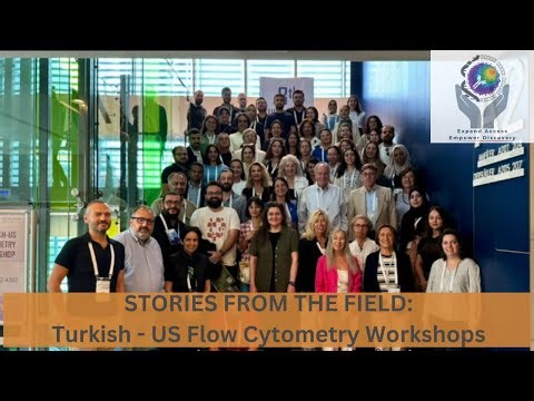 Stories From the Field: Turkish US Flow Cytometry Workshops, Turkey