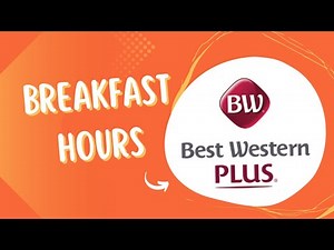 Best Western Plus Breakfast Hours, Menu, Prices