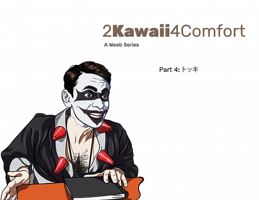 2 Kawaii 4 Comfort Part 4: Toki