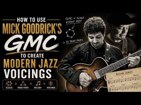 Modern Jazz Guitar Voicings Using Mick Goodrick’s GMC