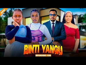 BINTI YANGU Full episode [ 120 ] #love