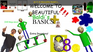 (0.13.X)UPDATE!!! Beautiful Baldi's Basics Plus Mod for Baldi's Basics | Baldi Mods