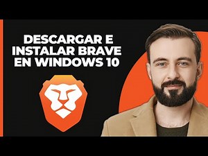 Cómo Descargar e Instalar el Navegador Brave en Windows 10