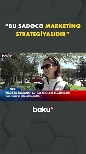 Paytaxt sakini mağaza sahiblərinin satış strategiyasından bəhs etdi - Baku TV