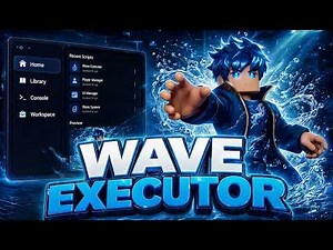 Wave Executor 2026 - Best Roblox Executor Installation Tutorial & Features