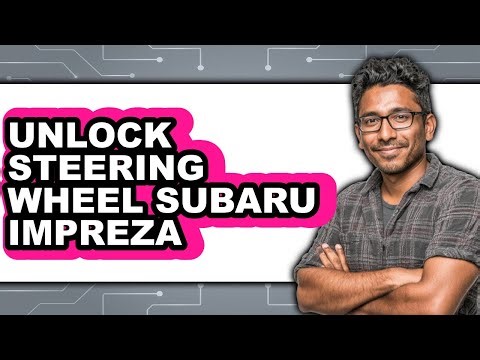 How to Unlock Steering Wheel Subaru Impreza (UPDATED)