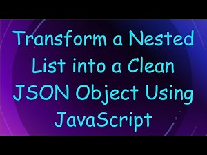 Transform a Nested List into a Clean JSON Object Using JavaScript