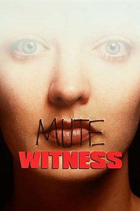Mute Witness (1995) - Movie