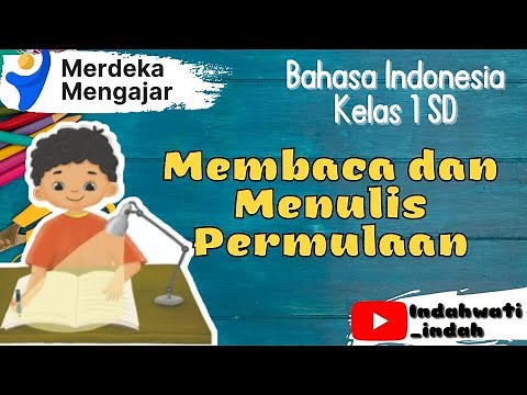 Kelas 1 SD Kurikulum Merdeka - Bahasa Indonesia (Membaca dan Menulis Permulaan)