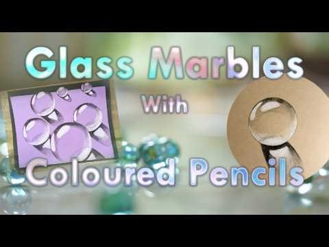 Drawing Glass Marbles with Coloured Pencils