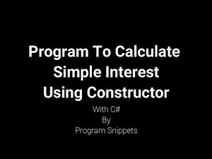 Program to calculate Simple Interest Using Constructor With C#