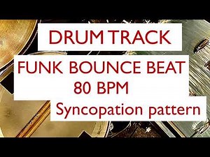 Drum Track Funk Bounce Beat 80 BPM Syncopation pattern Loop