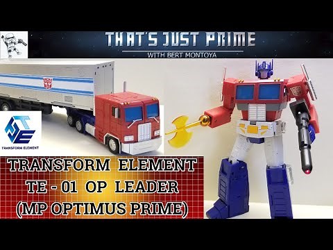 Transform Element TE-01 OP Leader (Masterpiece OPTIMUS PRIME) Review! "That's Just Prime!" Ep 200!