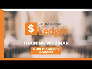Church360° New Ledger | Chart of Accounts and Budgets | May 2025 Training Webinar