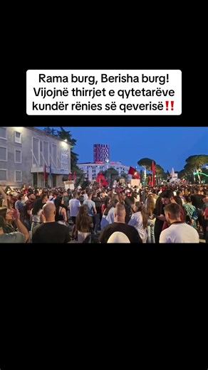 Rama burg, Berisha burg! Vijojnë thirrjet e qytetarëve kundër rënies së qeverisë‼️ #zëri #edirama#protest #viral