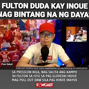 Fulton Nagdadahilan na agad? Hanap butas Inoue #Boxing #Powcast | Powcast Sports