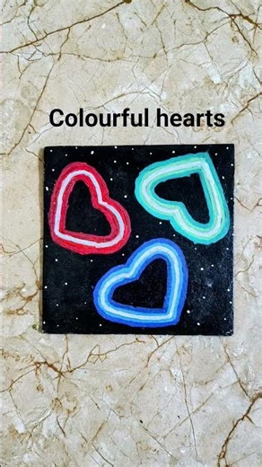 colourful hearts 💞💞