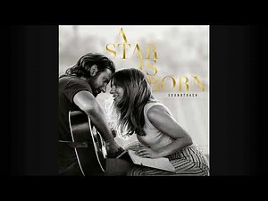 A star is born original soundtrack - Shallow | Lady Gaga, Bradley Cooper