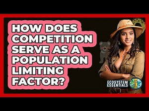 How Does Competition Serve as a Population Limiting Factor?