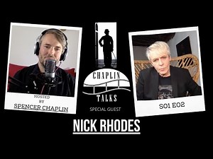 Was Charlie Chaplin the world’s first Superstar? 🌟 Nick Rhodes (Duran Duran) - Chaplin Talks