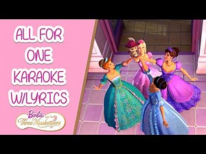 Barbie and The Three musketeers All For One Karaoke instrumental LYRICS