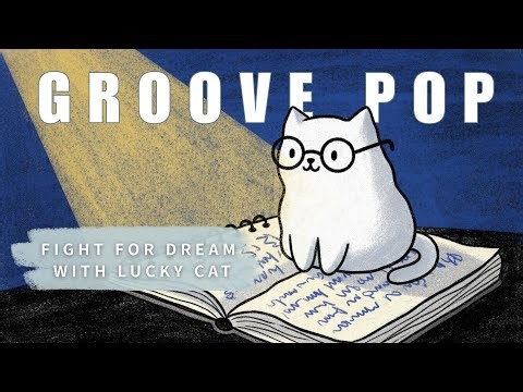 Groove Pop | Vol.7 | 為你理想奮鬥：3小時 好運貓貓專注加持 | Study · Work · Focus · Relax | 咖啡廳音樂 BGM (Instrumental)