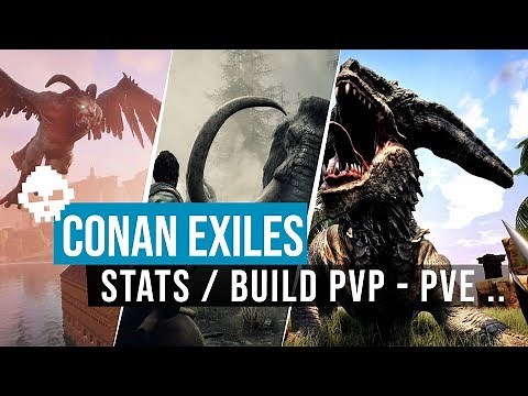 Conan Exiles - #4 Guide FR Meilleurs Builds et Statistiques