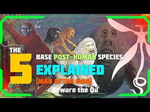 The 5 Base Post-Humans - Explained | Man After Man | Aquatics, Forest Dwellers, Plains Dwellers