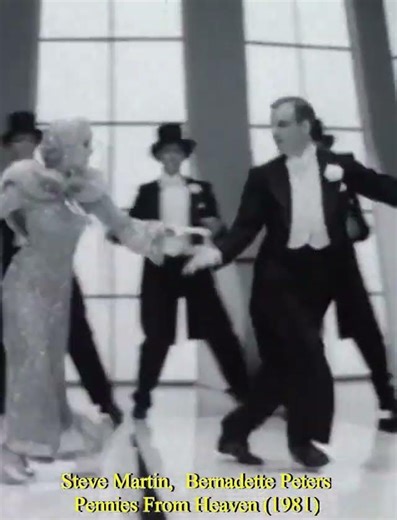 Steve Martin, Bernadette Peters "Pennies from Heaven" (1981)