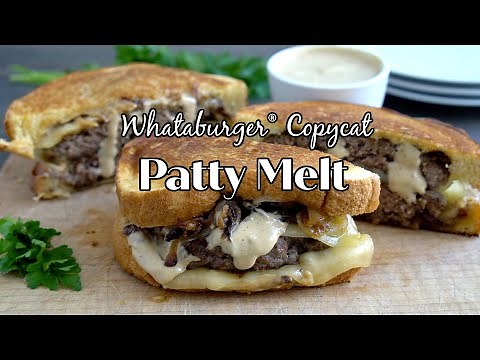 Patty Melt Copycat Whataburger® Recipe