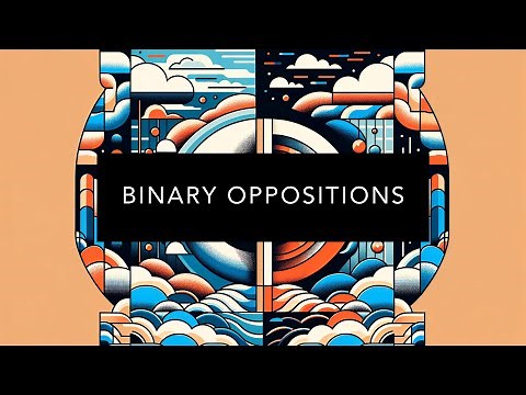 Binary Oppositions Explained: Philosophy, Psychology & AI Insights