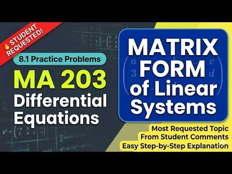 MA 203 - 8.1 - Practice Problems- Differential Equations | Matrix Form of Linear Systems |