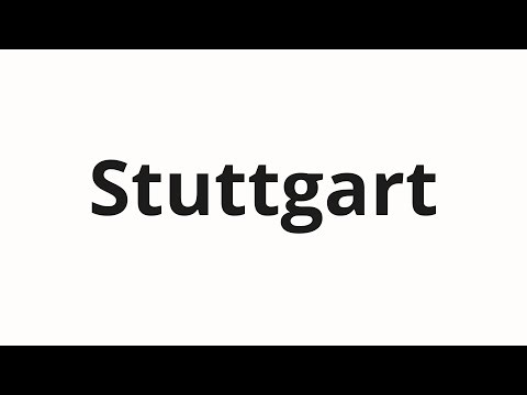 How to pronounce Stuttgart