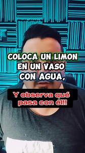 11M views · 128K reactions | Coloca un limón en un vaso con agua y observa que sucede con él!!  #viralreels #consejos #ritual #magia #energia #casa | El Guero Pelayo | Facebook