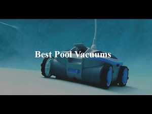 Top 5 Best Pool Vacuums