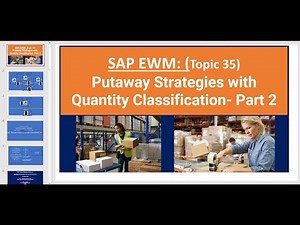 SAP EWM - Topic 35: Putaway Strategies with Quantity Classification- Part 2