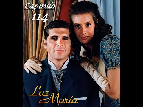 Luz María - Capítulo 114